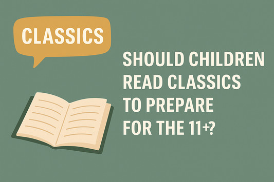 Graphic text reading “Should Children Read Classics to Prepare for the 11+?” in bold green and gold design