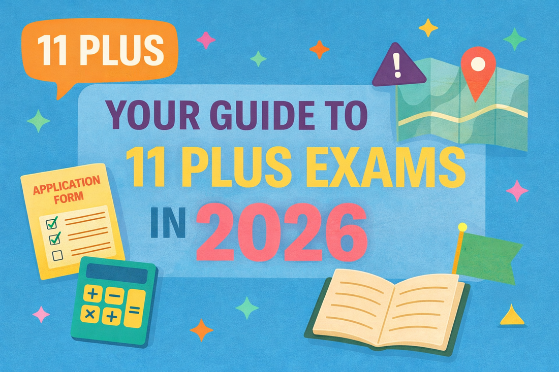 Blog header graphic reading ‘Your guide to 11 plus exams in 2026’ with book, calculator, form and map icons.