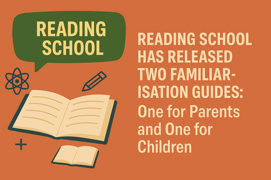 Orange graphic stating that Reading School has released two familiarisation guides, one for parents and one for children.