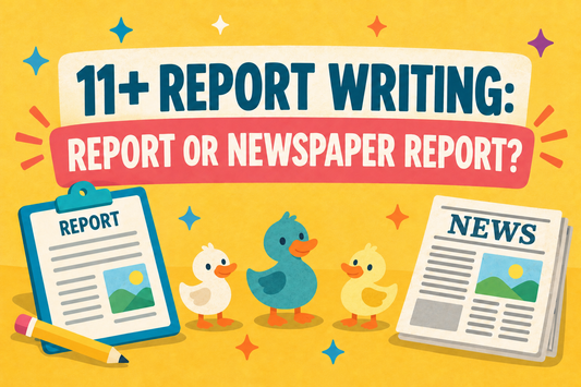 Illustrated 11 Plus report writing cover comparing a general report and a newspaper report, with a clipboard, newspaper and three ducks.