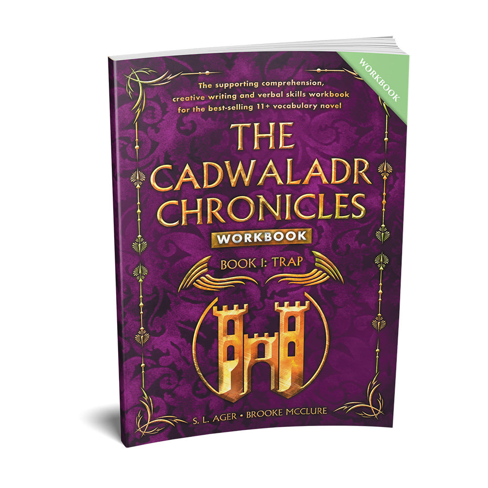 The Cadwaladr Chronicles: Trap Supporting 11+ Vocabulary, Comprehension, Verbal Skills and Creative Writing Workbook