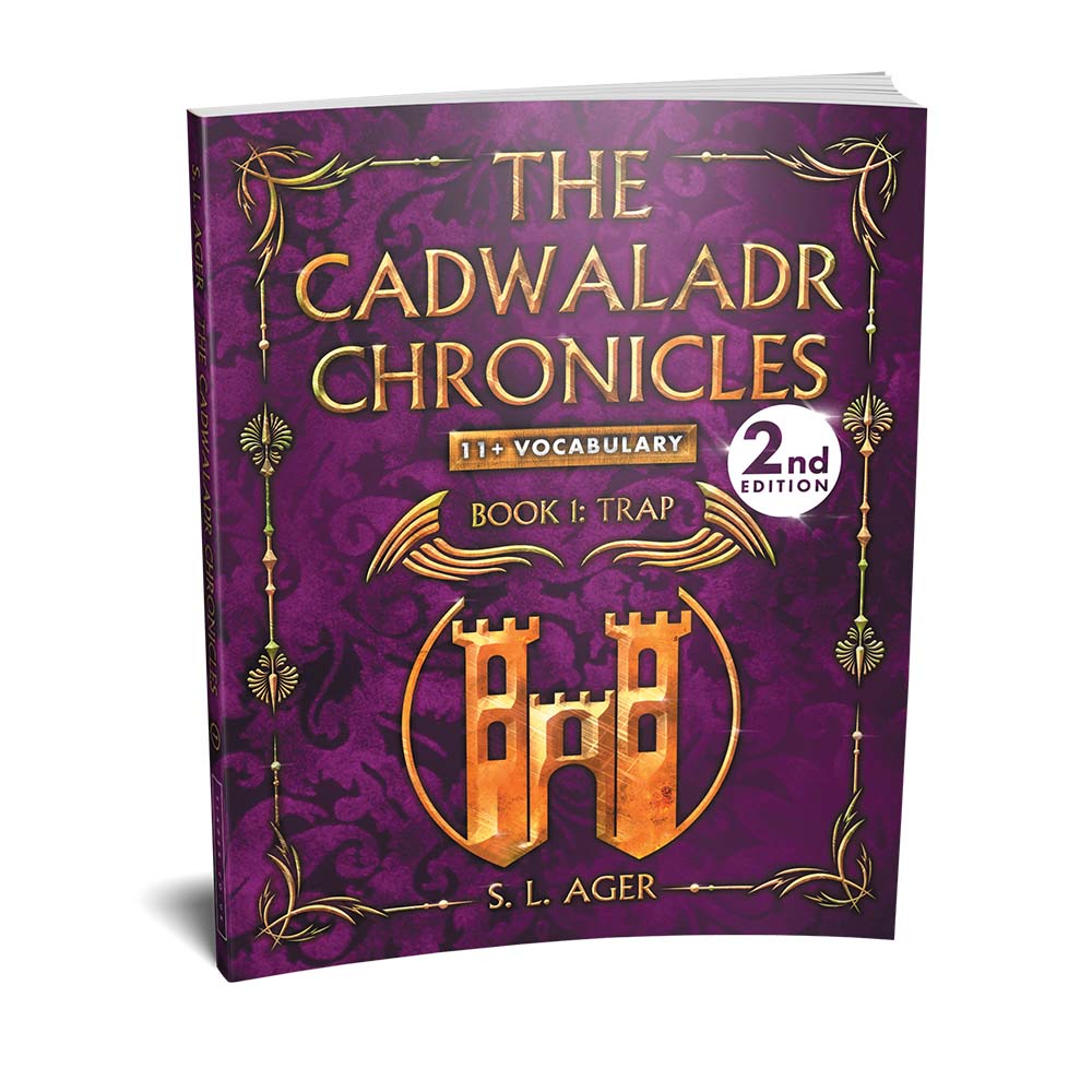The Cadwaladr Chronicles 11+ Vocabulary Novel Book 1: Trap 2nd Edition (Year 4 or 5)