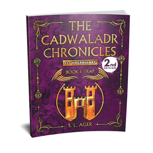 The Cadwaladr Chronicles 11+ Vocabulary Novel Book 1: Trap 2nd Edition (Year 4 or 5)