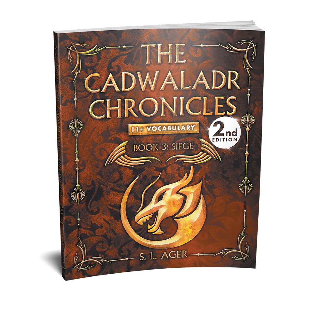 The Cadwaladr Chronicles 11+ Vocabulary Novel Book 3: Siege 2nd Edition (Year 4 or 5)
