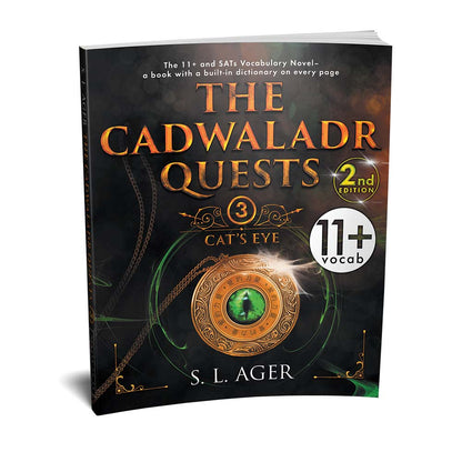 Cover of Cat’s Eye – Book 3 and the finale of the Cadwaladr Quests 11+ vocabulary reading series by S. L. Ager, designed to build advanced vocabulary through story.
